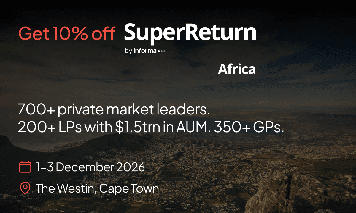 SuperReturn Africa 2026 promotional banner: '10% off SuperReturn Africa' over an aerial photo of Cape Town with Table Mountain and the harbor at dusk. Text reads '700+ private market leaders. 200+ LPs with $1.5trn in AUM. 350+ GPs.' Event dates 1–3 December 2026 at The Westin, Cape Town.
